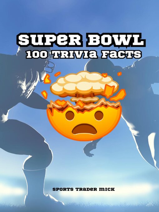 Title details for Super Bowl Chronicles by Michael Smith - Available
